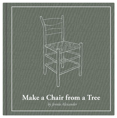 Book - Make a Chair from a Tree: Third Edition
