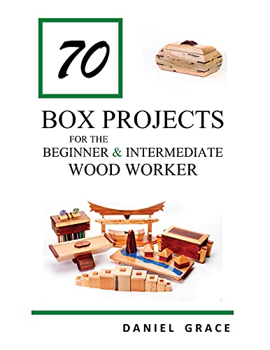 Book - 70 Box Projects for the Beginner and Intermediate Woodworker