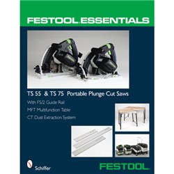 Book - Festool Essentials Ts 55 & Ts 75 Portable Plunge Saws