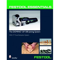 Book - Festool Essentials The Domino Df 500