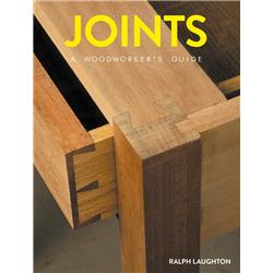 Book - Joints: A Woodworker's Guide by Ralph Laughton