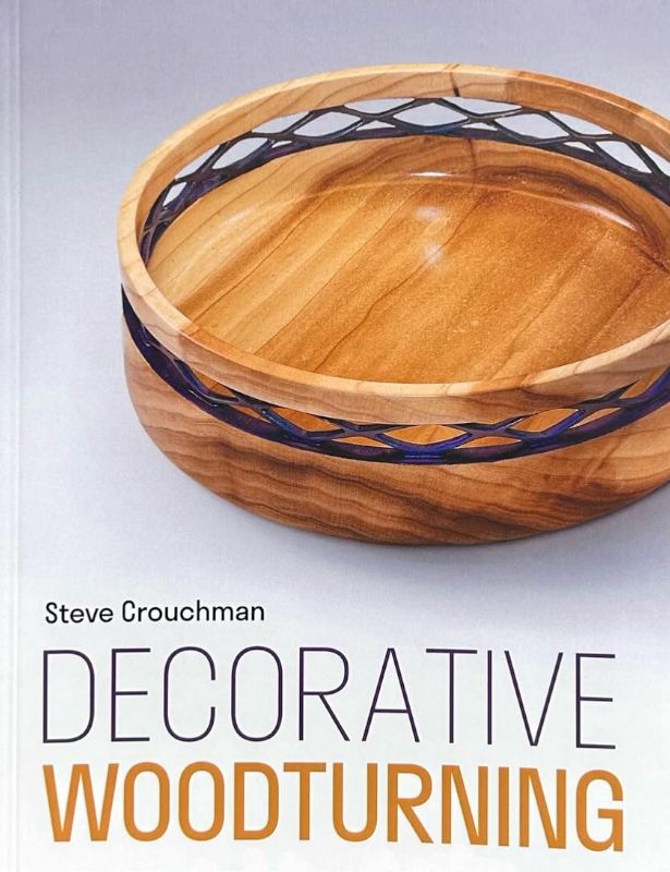 Book for Decorative Woodturning by Steve Crouchman, a guide to adding texture, colour, and pattern to turned wood pieces.