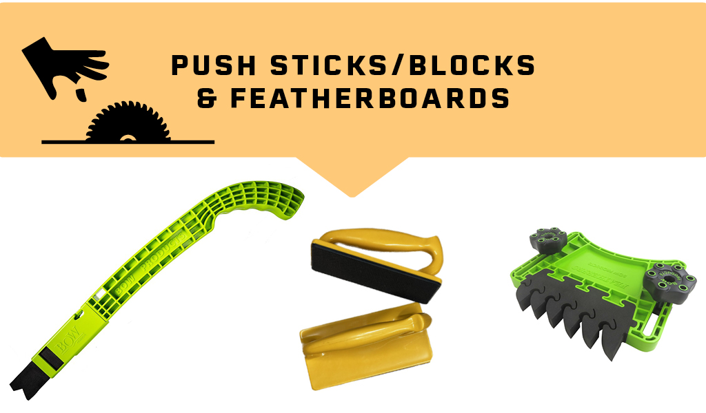 Push sticks, push blocks and featherboards